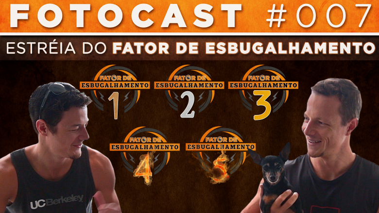 Fotocast #007 – Foto Críticas e o Novo Fator De Esbugalhamento