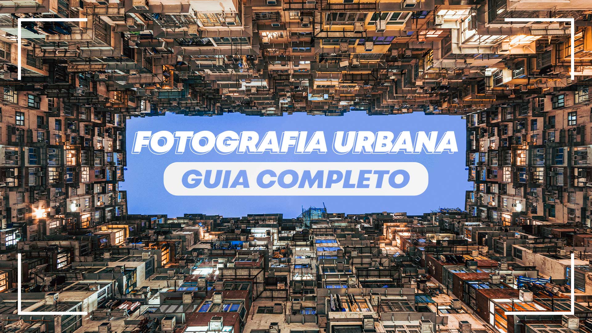 FOTOGRAFIA URBANA | Guia Completo - Cara Da Foto